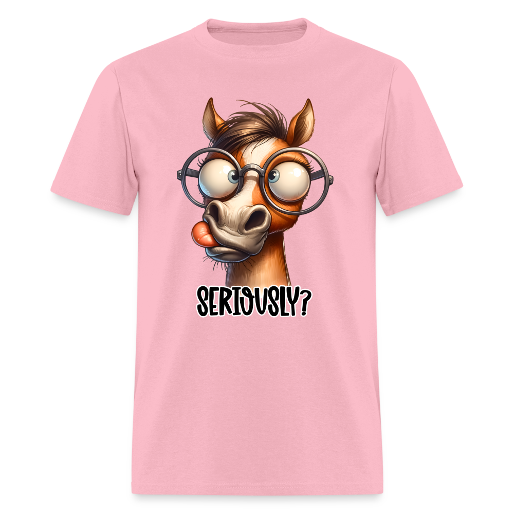 Seriously? T-Shirt (Funny Horse) - pink