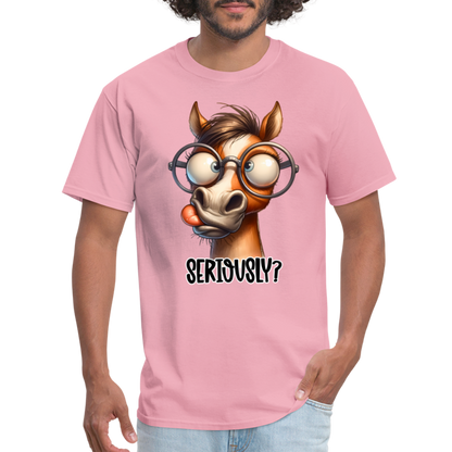 Seriously? T-Shirt (Funny Horse) - pink