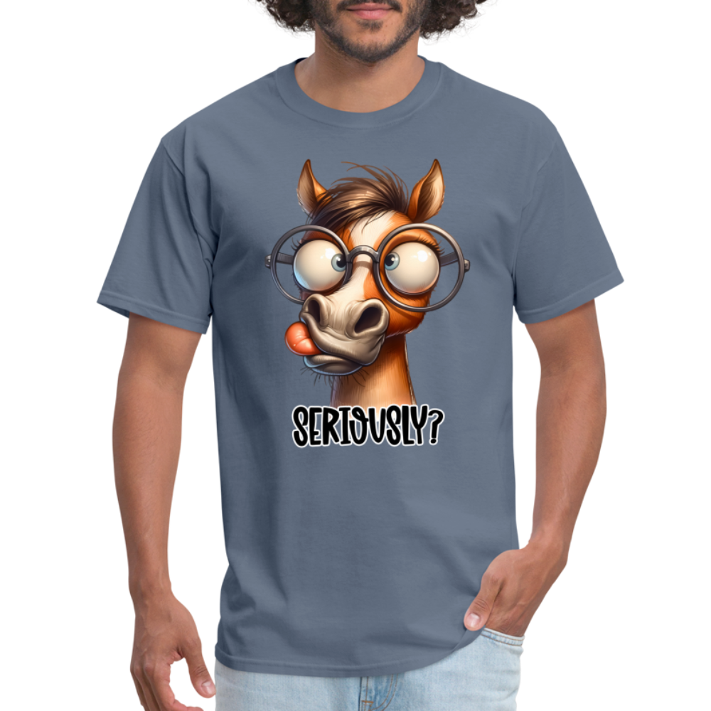 Seriously? T-Shirt (Funny Horse) - denim