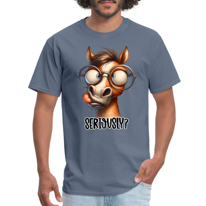 Seriously? T-Shirt (Funny Horse) - denim