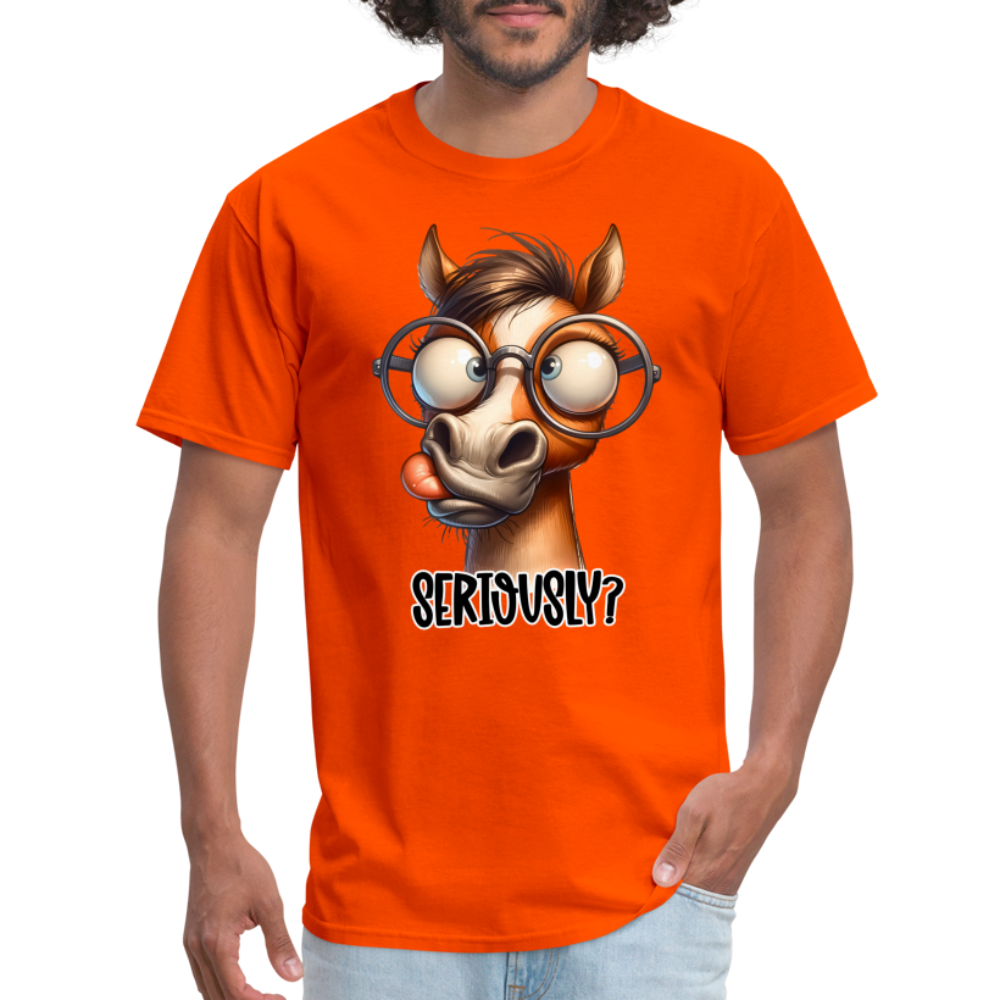 Seriously? T-Shirt (Funny Horse) - orange