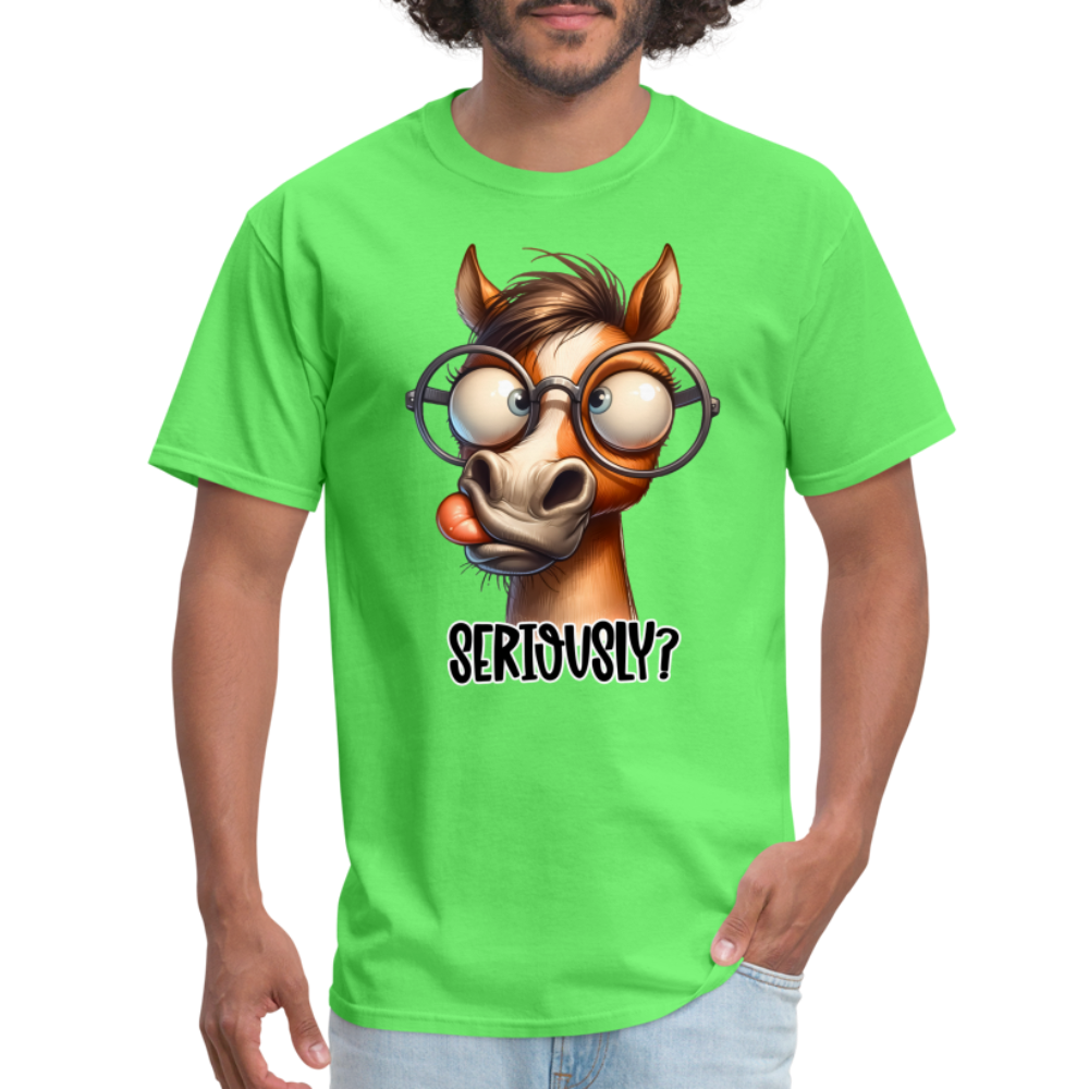 Seriously? T-Shirt (Funny Horse) - kiwi