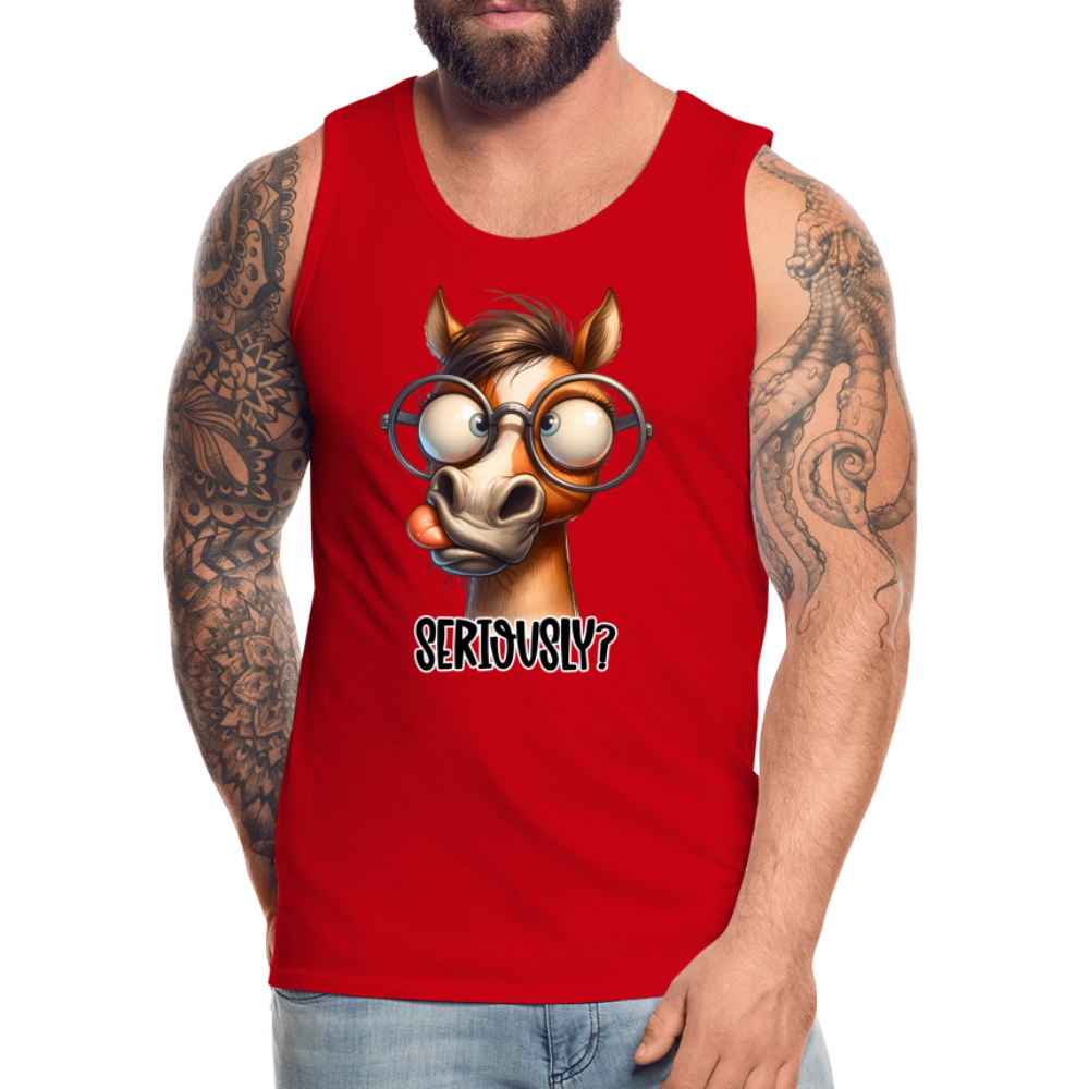 Seriously? Men's Premium Tank Top (Funny Horse) - red