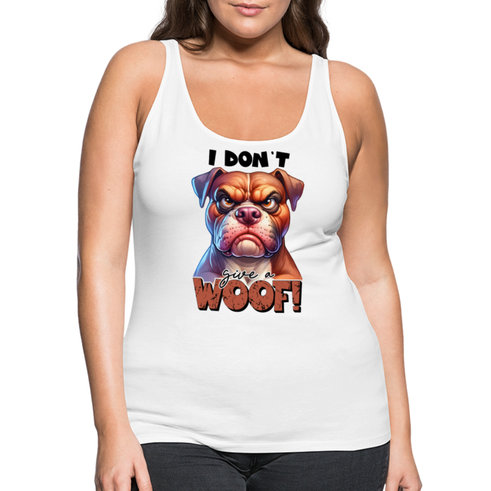 I Don't Give a Woof (Grump Dog with Attitude) Women’s Premium Tank Top - white
