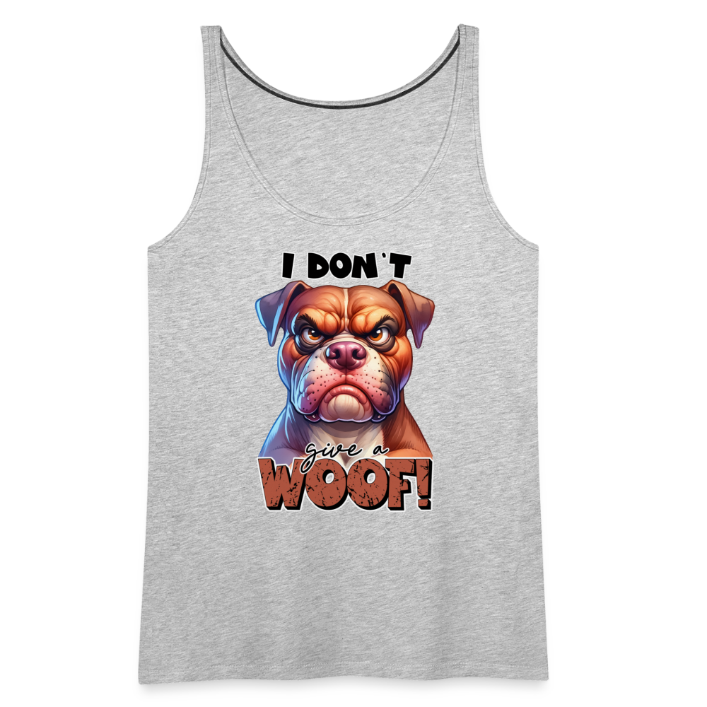 I Don't Give a Woof (Grump Dog with Attitude) Women’s Premium Tank Top - heather gray