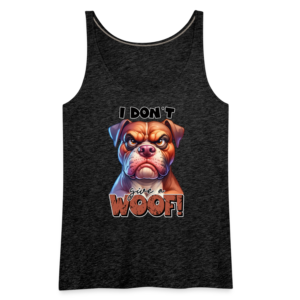 I Don't Give a Woof (Grump Dog with Attitude) Women’s Premium Tank Top - charcoal grey