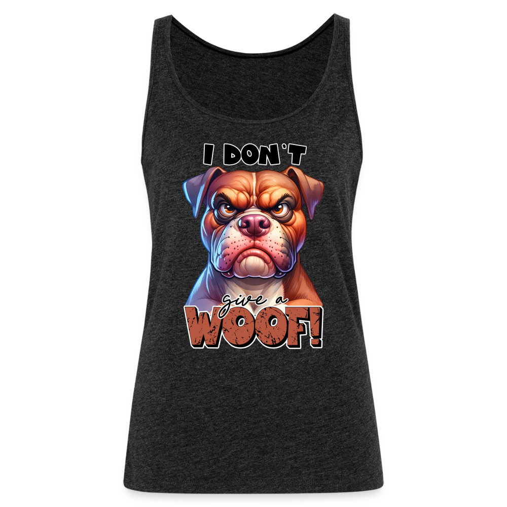 I Don't Give a Woof (Grump Dog with Attitude) Women’s Premium Tank Top - charcoal grey