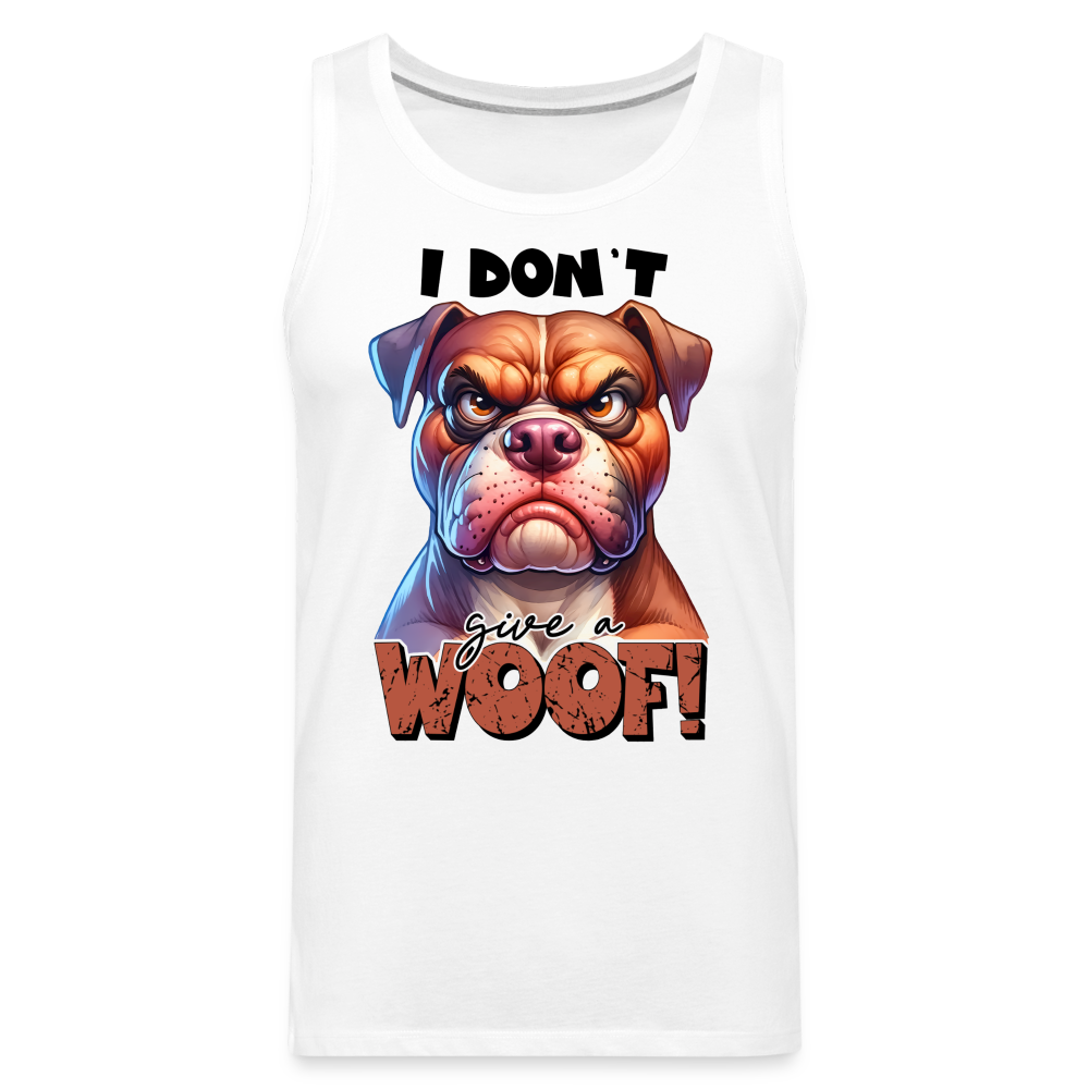 I Don't Give a Woof (Grump Dog with Attitude) Men’s Premium Tank Top - white