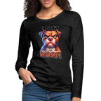 I Don't Give a Woof (Grump Dog with Attitude) Women's Premium Long Sleeve T-Shirt