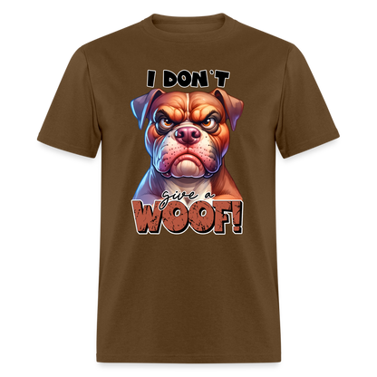 I Don't Give a Woof (Grump Dog with Attitude) T-Shirt - brown