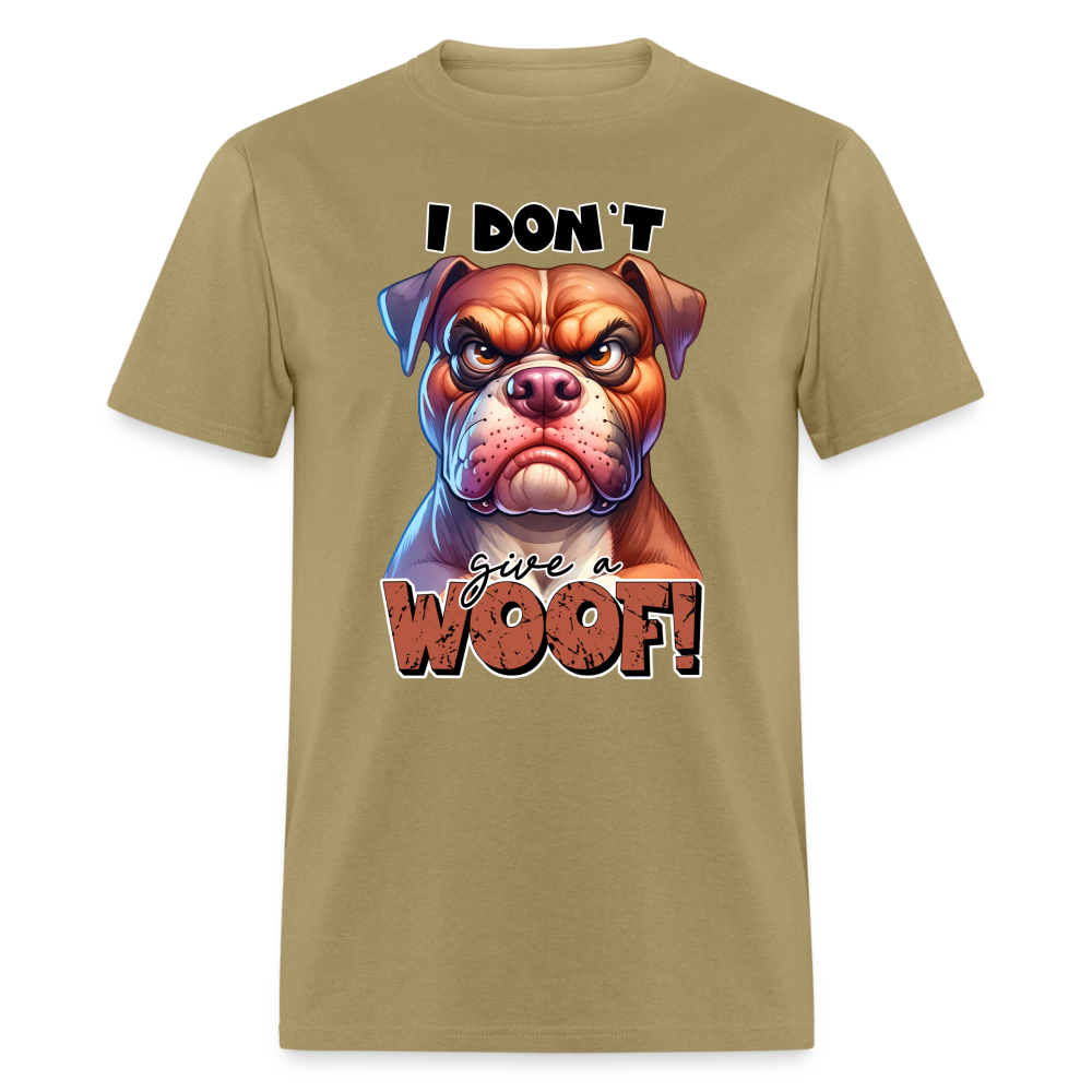 I Don't Give a Woof (Grump Dog with Attitude) T-Shirt - khaki