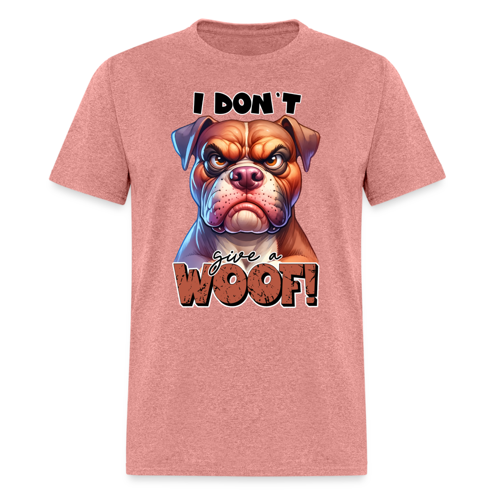 I Don't Give a Woof (Grump Dog with Attitude) T-Shirt - heather mauve