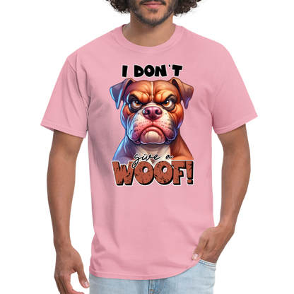 I Don't Give a Woof (Grump Dog with Attitude) T-Shirt - pink