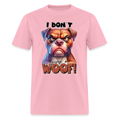 I Don't Give a Woof (Grump Dog with Attitude) T-Shirt - pink