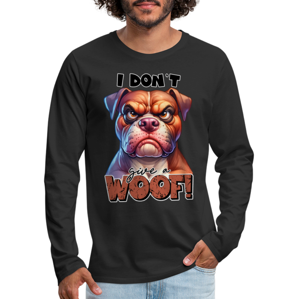 I Don't Give a Woof (Grump Dog with Attitude) Men's Premium Long Sleeve T-Shirt - black