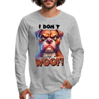 I Don't Give a Woof (Grump Dog with Attitude) Men's Premium Long Sleeve T-Shirt