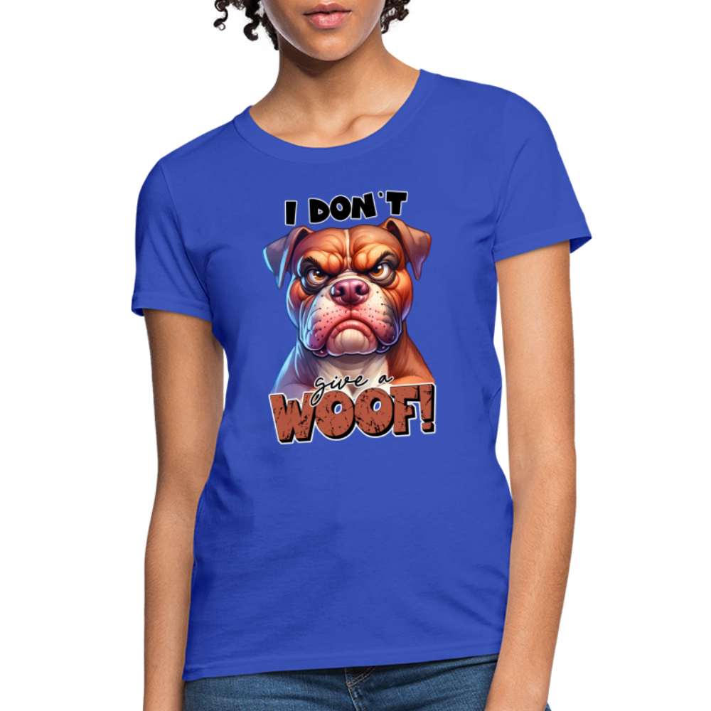 I Don't Give a Woof (Grump Dog with Attitude) Women's Contoured T-Shirt - royal blue