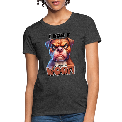 I Don't Give a Woof (Grump Dog with Attitude) Women's Contoured T-Shirt - heather black