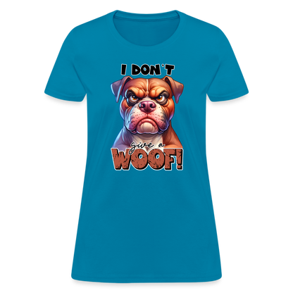 I Don't Give a Woof (Grump Dog with Attitude) Women's Contoured T-Shirt - turquoise