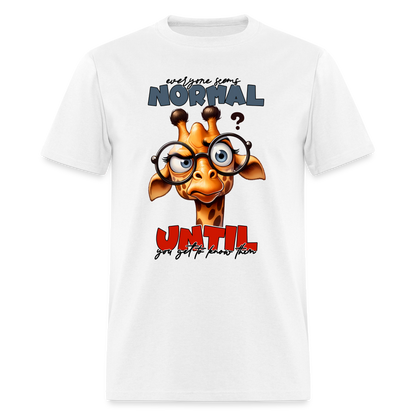 Everyone Seems Normal Until you Know Them T-Shirt (Silly Giraffe) - white