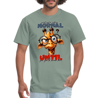 Everyone Seems Normal Until you Know Them T-Shirt (Silly Giraffe) - sage