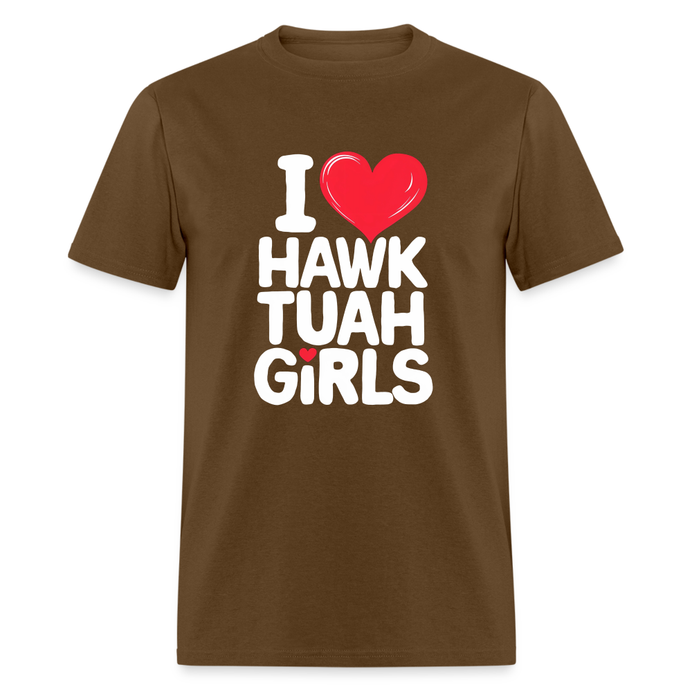 I Love Hawk Tuah Girls T-Shirt - brown