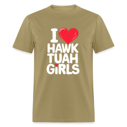 I Love Hawk Tuah Girls T-Shirt - khaki