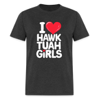 I Love Hawk Tuah Girls T-Shirt