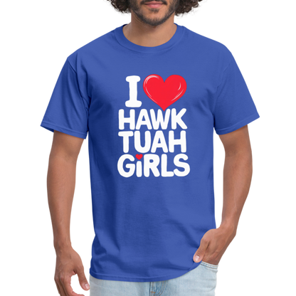 I Love Hawk Tuah Girls T-Shirt - royal blue