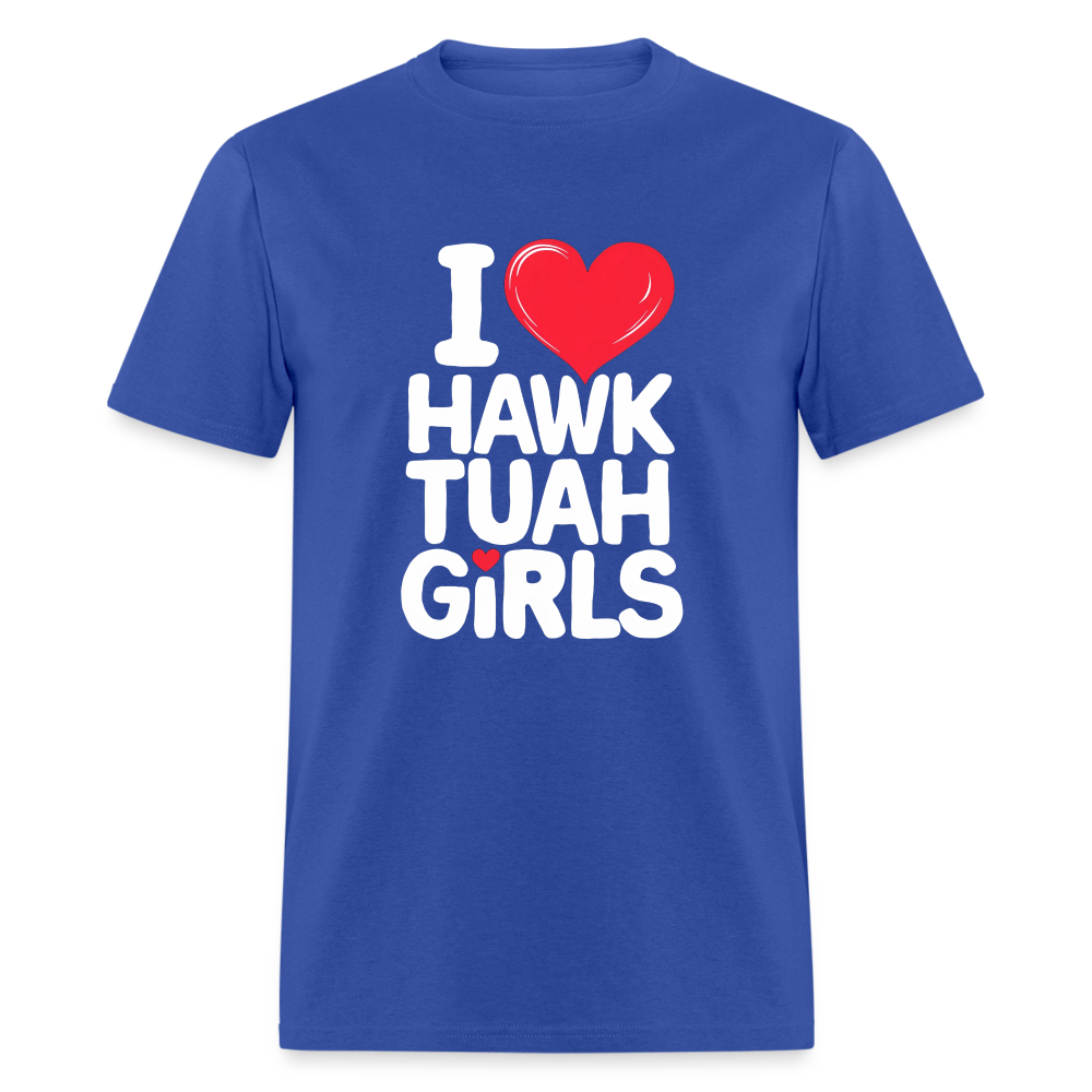 I Love Hawk Tuah Girls T-Shirt - royal blue