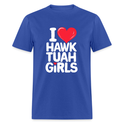 I Love Hawk Tuah Girls T-Shirt - royal blue