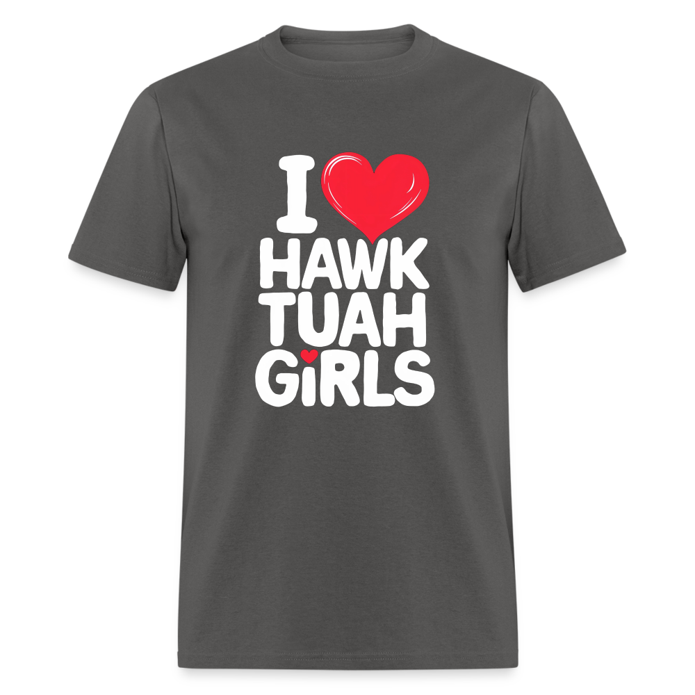 I Love Hawk Tuah Girls T-Shirt - charcoal