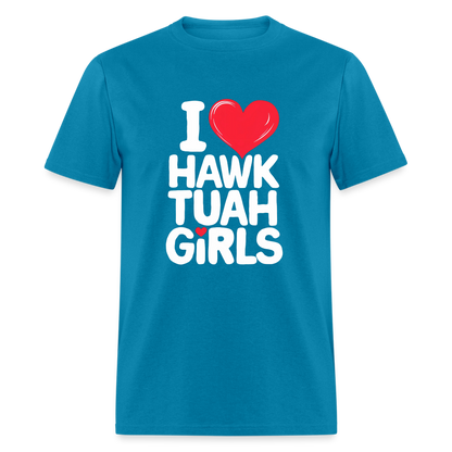 I Love Hawk Tuah Girls T-Shirt - turquoise