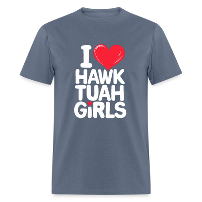 I Love Hawk Tuah Girls T-Shirt - denim