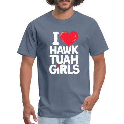 I Love Hawk Tuah Girls T-Shirt - denim