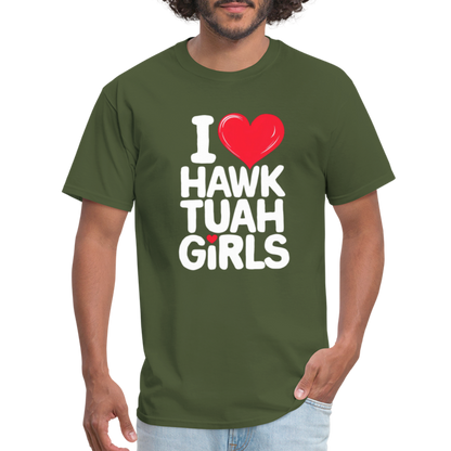 I Love Hawk Tuah Girls T-Shirt - military green