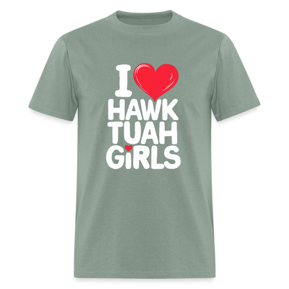 I Love Hawk Tuah Girls T-Shirt - sage