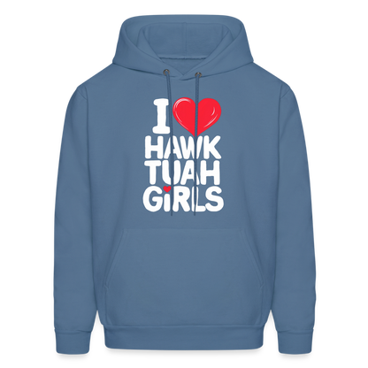 I Love Hawk Tuah Girls Hoodie - denim blue