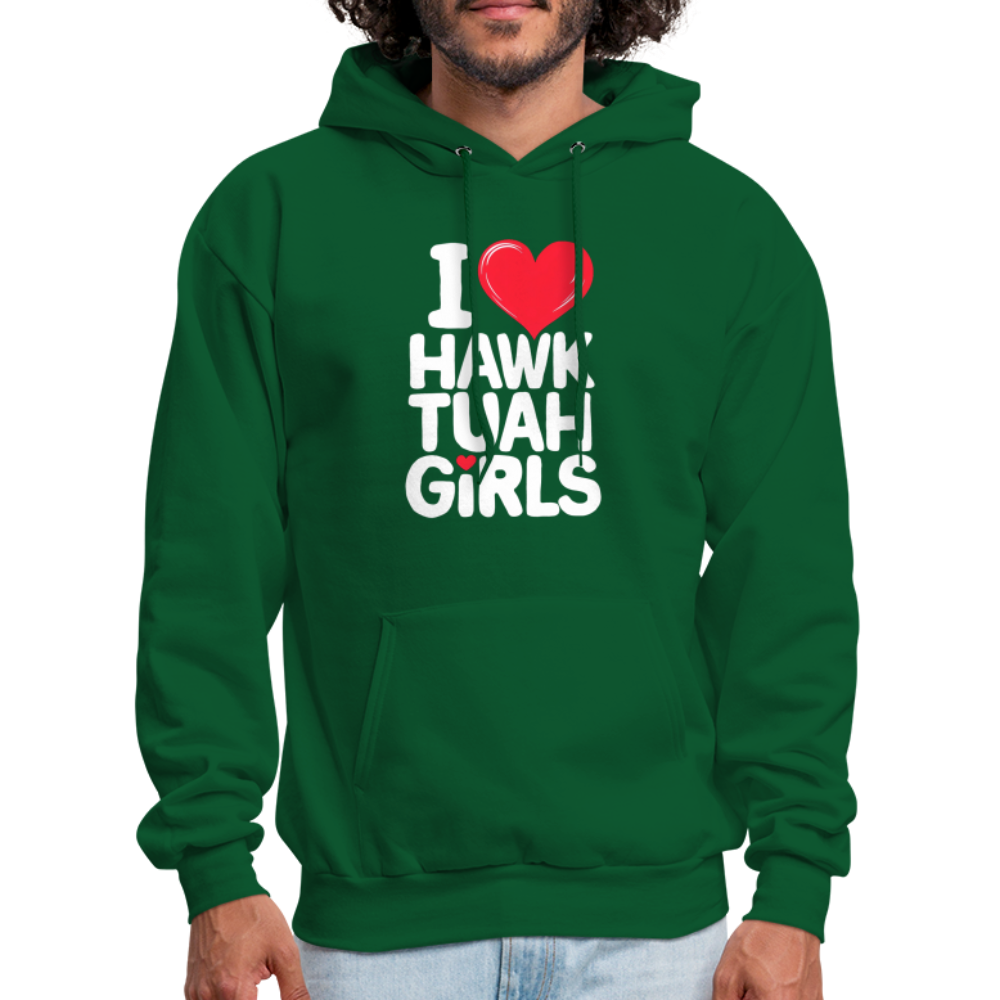 I Love Hawk Tuah Girls Hoodie - forest green