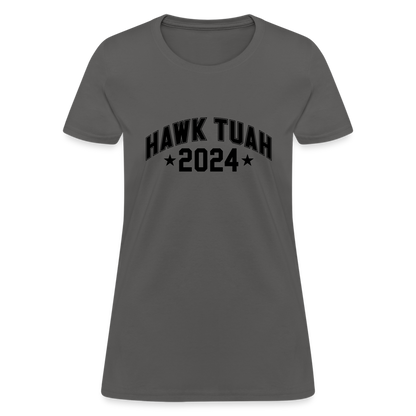 Hawk Tuah Women's Contoured T-Shirt (2024) - charcoal