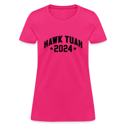 Hawk Tuah Women's Contoured T-Shirt (2024) - fuchsia