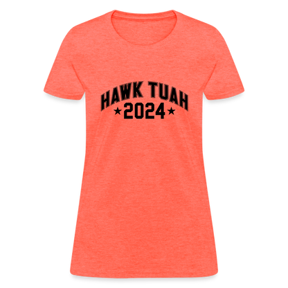 Hawk Tuah Women's Contoured T-Shirt (2024) - heather coral