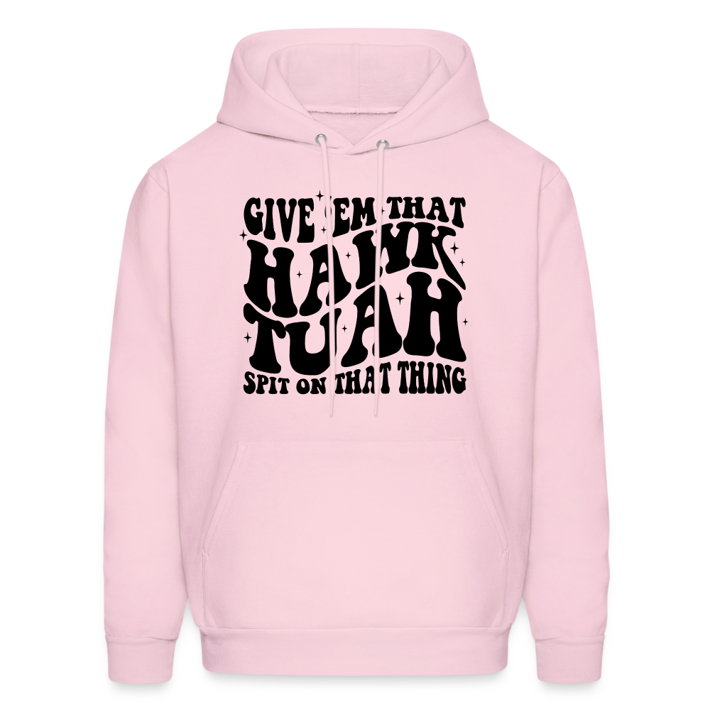 Give Em That Hawk Tuah Spit On That Thing Hoodie - pale pink