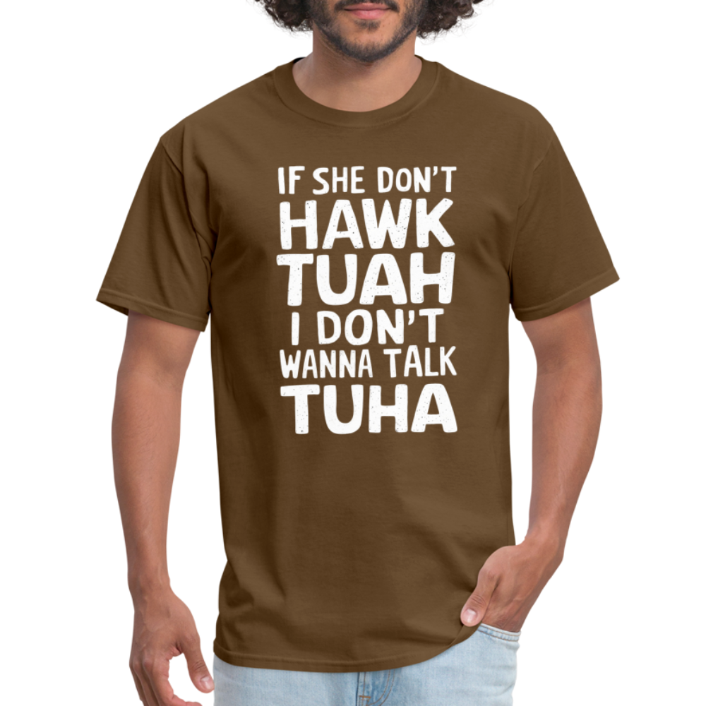 Hawk Tuah Talk Tuha T-Shirt - brown