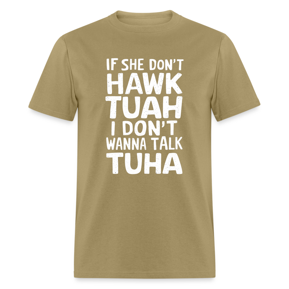 Hawk Tuah Talk Tuha T-Shirt - khaki