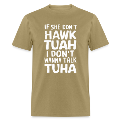 Hawk Tuah Talk Tuha T-Shirt - khaki