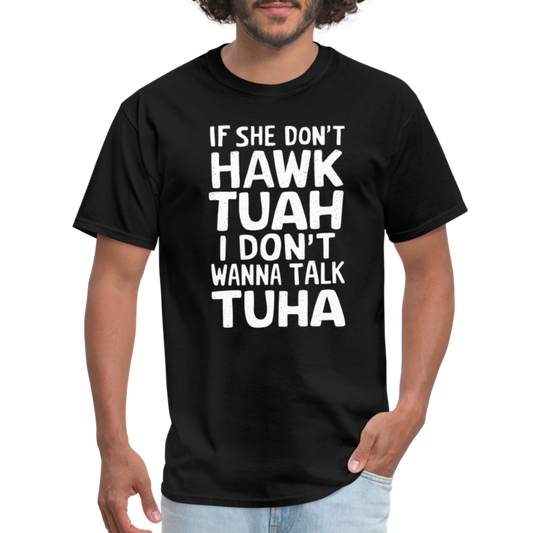 Hawk Tuah Talk Tuha T-Shirt - black