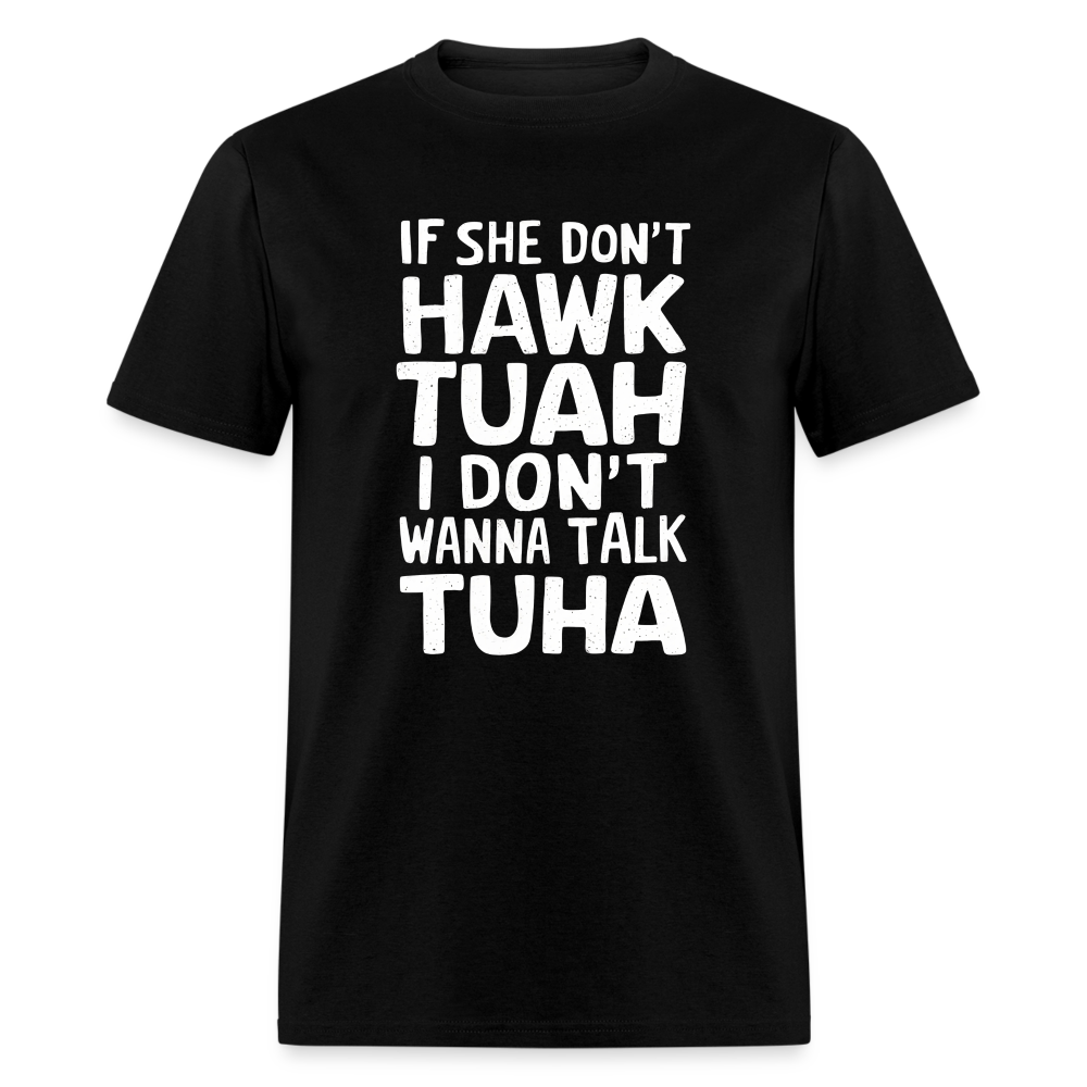 Hawk Tuah Talk Tuha T-Shirt - black