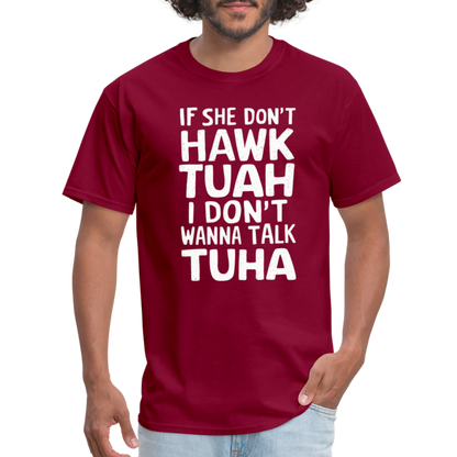 Hawk Tuah Talk Tuha T-Shirt - burgundy