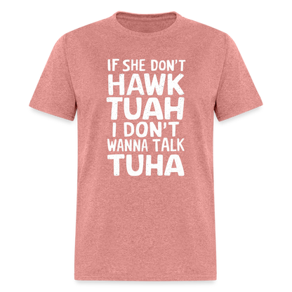 Hawk Tuah Talk Tuha T-Shirt - heather mauve